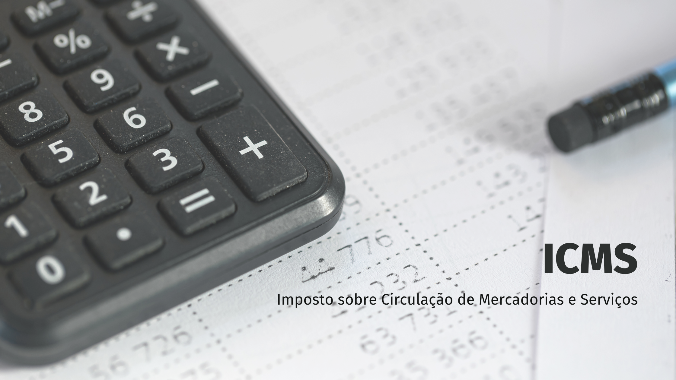 Leia mais sobre o artigo O que é o ICMS – Imposto sobre Circulação de Mercadorias e Serviços